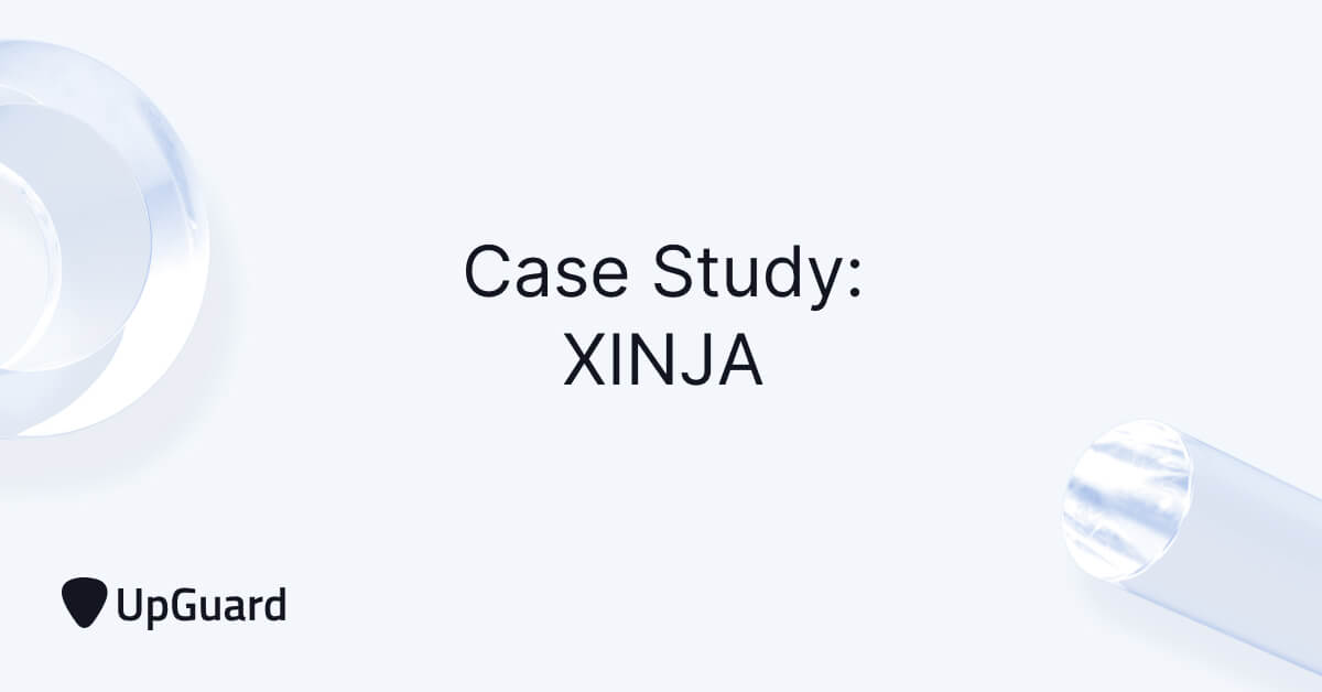 XINJA case study by UpGuard