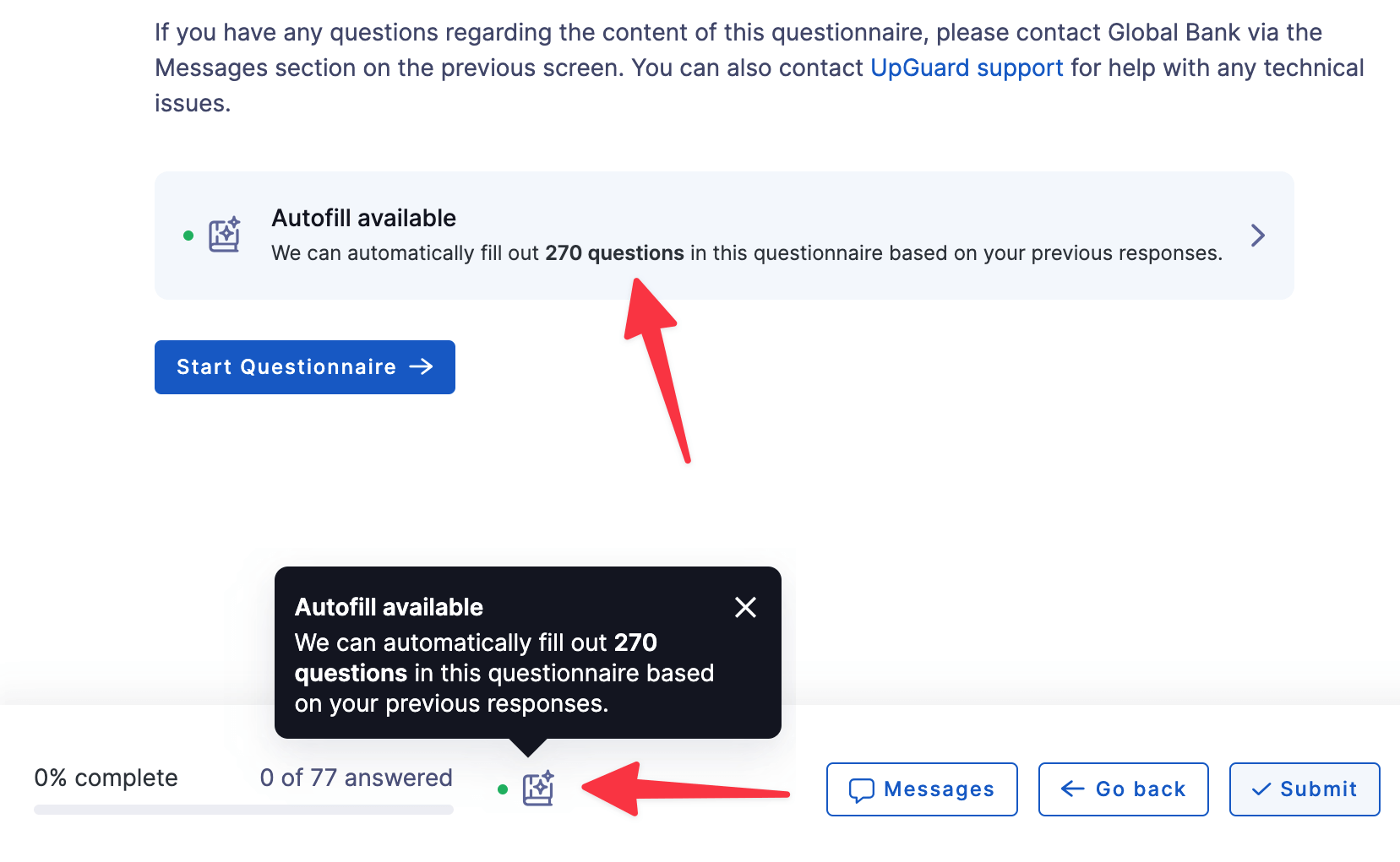 UpGuard’s autofill feature allows users to use saved responses to complete questionnaires much faster.